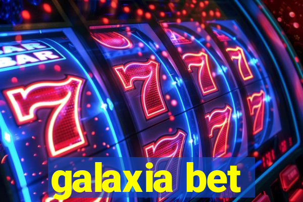 galaxia bet